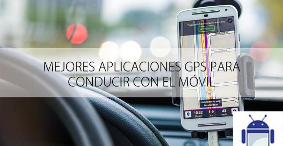 Mejores aplicaciones GPS para conducir con el móvil